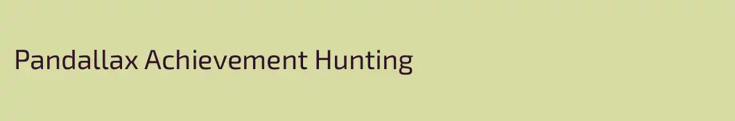 Pandallax Achievement Hunting